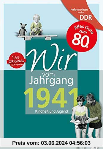 Aufgewachsen in der DDR - Wir vom Jahrgang 1941: Kindheit und Jugend: 80. Geburtstag